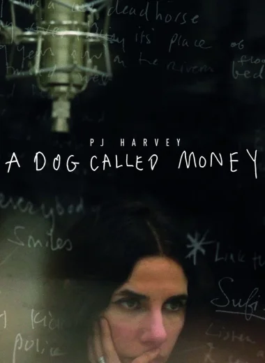 Пи Джей Харви: A Dog Called Money