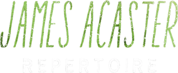 Джеймс Акастер: Репертуар